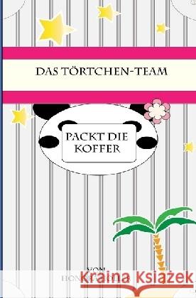 Das Törtchen-Team packt die Koffer : Band 4 Holler, Honora 9783746741840 epubli