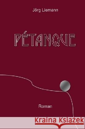 Pétanque Liemann, Jörg 9783746742298