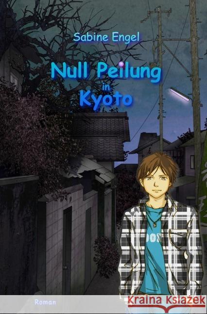 Null Peilung in Kyoto Engel, Sabine 9783746742502 epubli