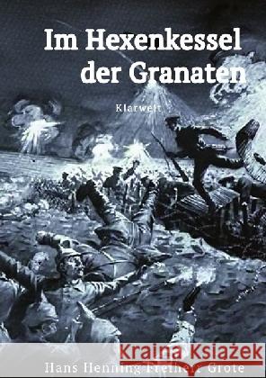 Im Hexenkessel der Granaten Grote, Hans Henning Freiherr 9783746742939