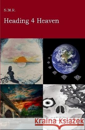 Heading 4 Heaven R., S.M. 9783746743356 epubli