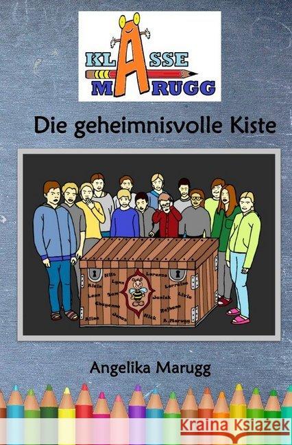 Klasse Marugg : Die geheimnisvolle Kiste Marugg, Angelika 9783746746753