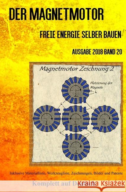 Der Magnetmotor : Freie Energie selber bauen Band 20 Taschenbuch Ausgabe 2018 Weinand, Patrick 9783746749556