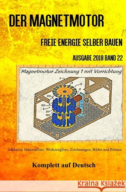 Der Magnetmotor : Freie Energie selber bauen Band 22 Taschenbuch Ausgabe 2018 Weinand, Patrick 9783746749570