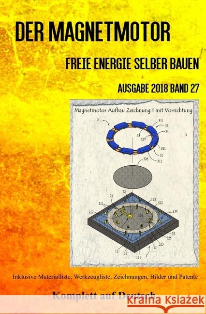 Der Magnetmotor : Freie Energie selber bauen Band 27 Taschenbuch Ausgabe 2018 Weinand, Patrick 9783746749594