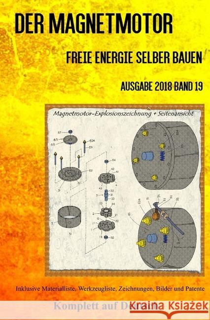 Der Magnetmotor : Freie Energie selber bauen Ausgabe 2018 Band 19 Taschenbuch Weinand, Patrick 9783746749693