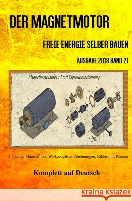 Der Magnetmotor : Freie Energie selber bauen Ausgabe 2018 Band 21 Taschenbuch Weinand, Patrick 9783746749709