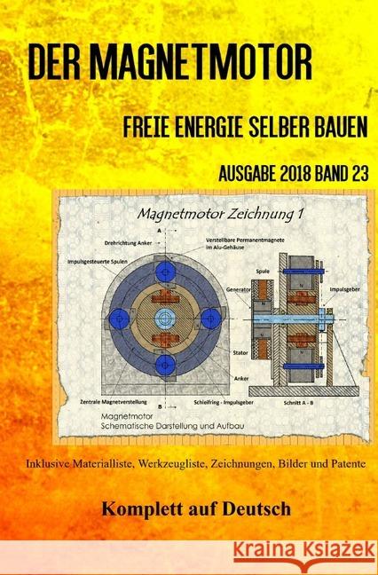 Der Magnetmotor : Freie Energie selber bauen Ausgabe 2018 Band 23 Taschenbuch Weinand, Patrick 9783746749716