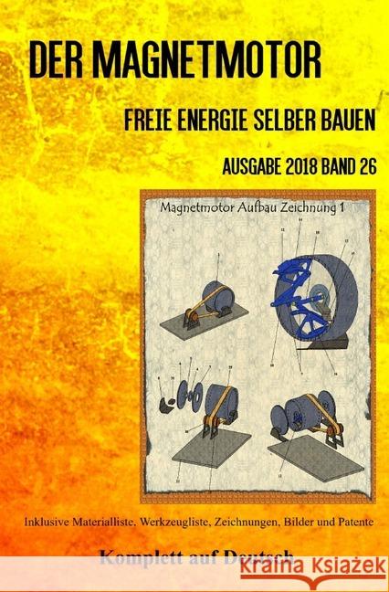 Der Magnetmotor : Freie Energie selber bauen Ausgabe 2018 Band 26 Taschenbuch Weinand, Patrick 9783746749730