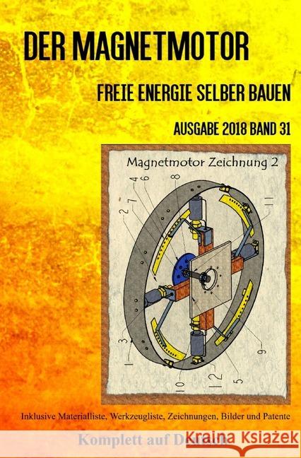 Der Magnetmotor : Freie Energie selber bauen Ausgabe 2018 Band 31 Taschenbuch Weinand, Patrick 9783746749754