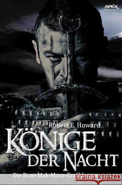 Könige der Nacht : Die Bran-Mak-Morn-Erzählungen Howard, Robert E. 9783746751658 epubli