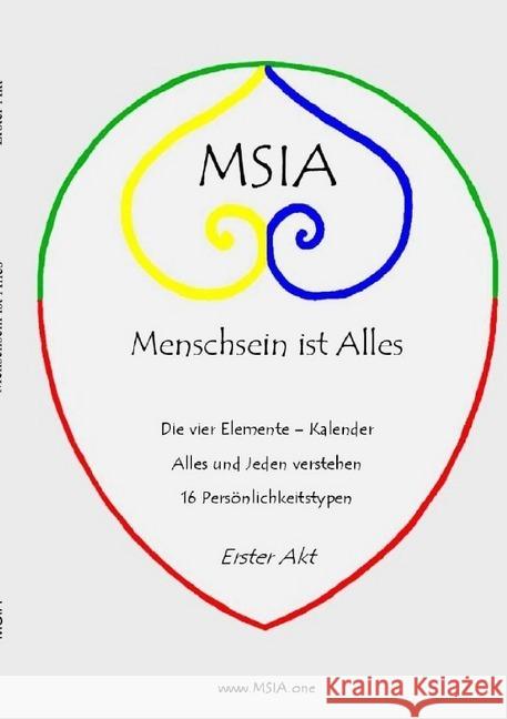 MSIA Menschsein ist Alles : Erster Akt Klein, Sebastian; Frauenknecht, Lena 9783746751757