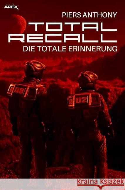 TOTAL RECALL - Die totale Erinnerung : Der Roman zum Film Anthony, Piers 9783746754772 epubli