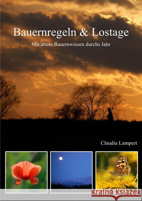 Bauernregeln & Lostage : Mit altem Bauernwissen durch's Jahr Lampert, Claudia 9783746755601 epubli