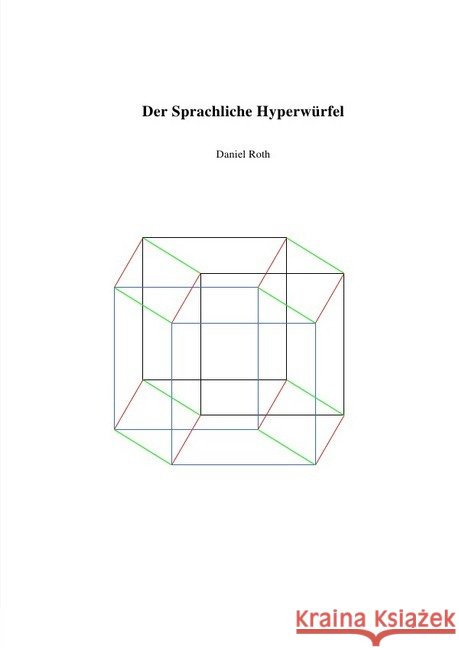 Der Sprachliche Hyperwürfel Roth, Daniel 9783746757865