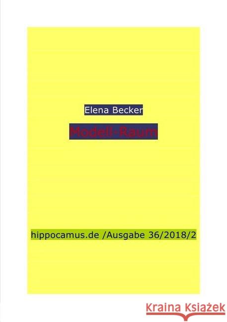 Modell-Raum : Hippocamus Ausgabe 36/2018/2 Hagl-Becker, Elena Maria 9783746757896