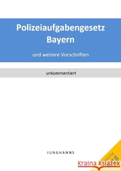 Polizeiaufgabengesetz Bayern Junghanns, Lars 9783746761046