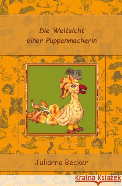 Die Weltsicht einer Puppenmacherin Becker, Julianne 9783746761541