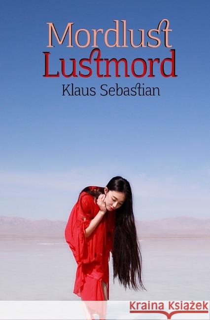 Mordlust Lustmord Sebastian, Klaus 9783746761602