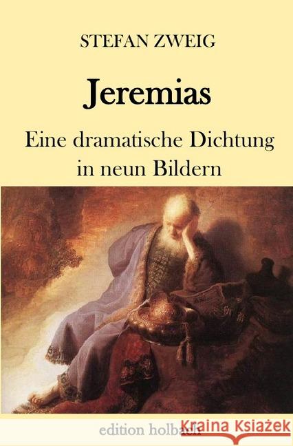Jeremias : Eine dramatische Dichtung in neun Bildern Zweig, Stefan 9783746762944 epubli