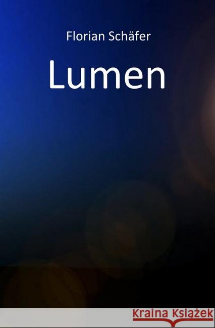 Lumen Schäfer, Florian 9783746763286