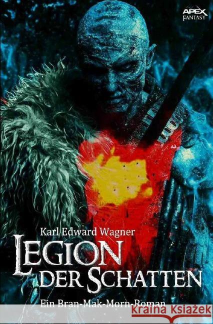 Legion der Schatten : Ein Bran-Mak-Morn-Roman Wagner, Karl Edward 9783746763811