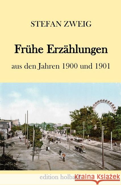 Frühe Erzählungen : aus den Jahren 1900 und 1901 Zweig, Stefan 9783746764771