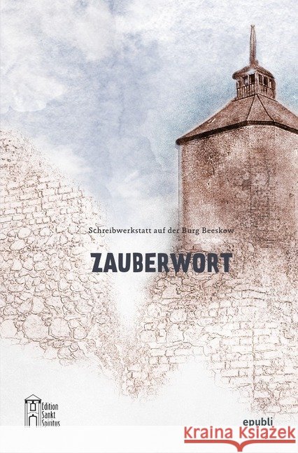 Zauberwort Benesch, Tim; Graff, Ingrid; Hilpmann, Sabine 9783746766126