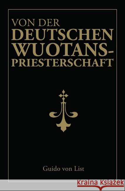 Von der deutschen Wuotanspriesterschaft List, Guido von 9783746768663