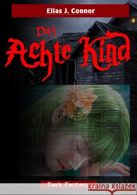 Das achte Kind Connor, Elias J. 9783746770543 epubli