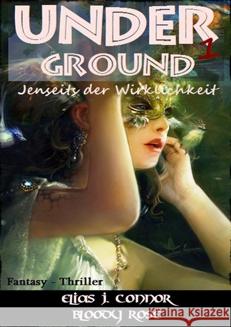 Underground - Jenseits der Wirklichkeit Connor, Elias J. 9783746770628 epubli