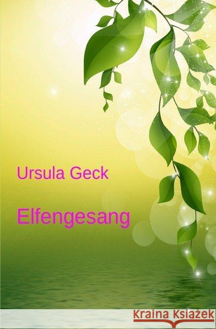 Elfengesang Geck, Ursula 9783746770987