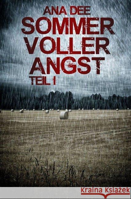 Sommer voller Angst : Erster Teil Dee, Ana 9783746772448 epubli