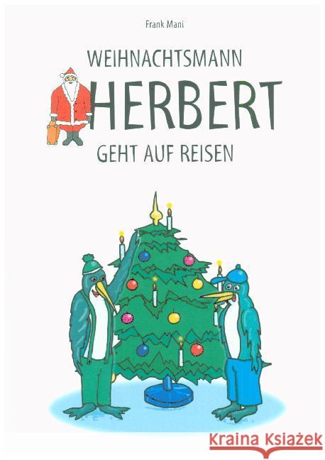 Weihnachtsmann Herbert geht auf Reisen Mahnke, Frank 9783746774046