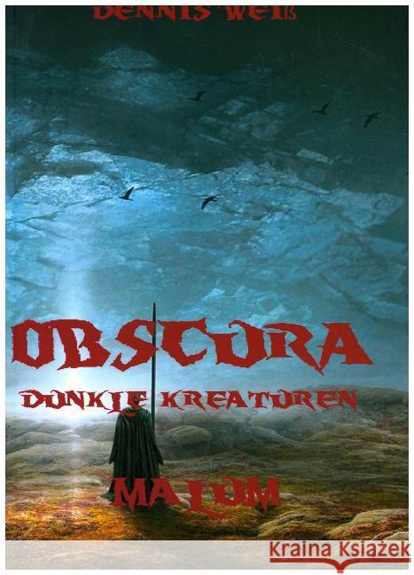 Obscura- Part 4- Malum Weiß, Dennis 9783746774275 epubli