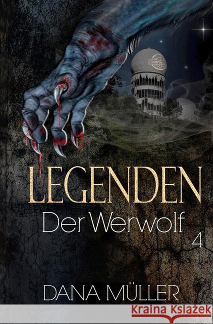 Legenden 4 : Der Werwolf Müller, Dana 9783746774336