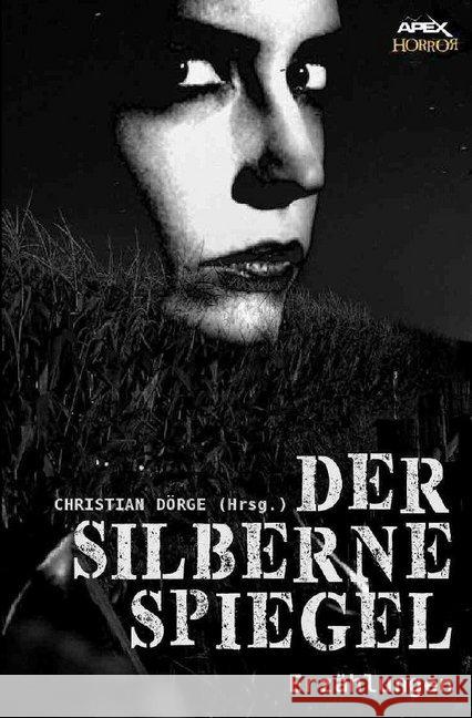 DER SILBERNE SPIEGEL : Internationale Horror-Storys, hrsg. von Christian Dörge Dörge, Christian 9783746774572 epubli