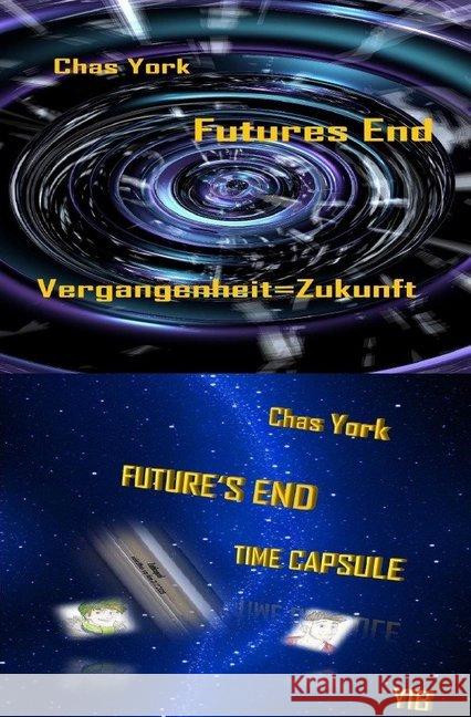 Futures End : Vergangenheit=Zukunft York, Chas 9783746774725