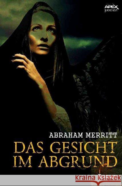 DAS GESICHT IM ABGRUND : Der Fantasy-Klassiker Merritt, Abraham 9783746778235 epubli