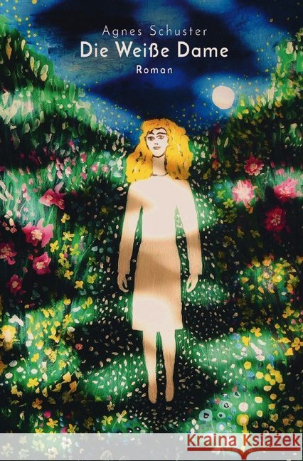 Die weiße Dame Schuster, Agnes 9783746779058
