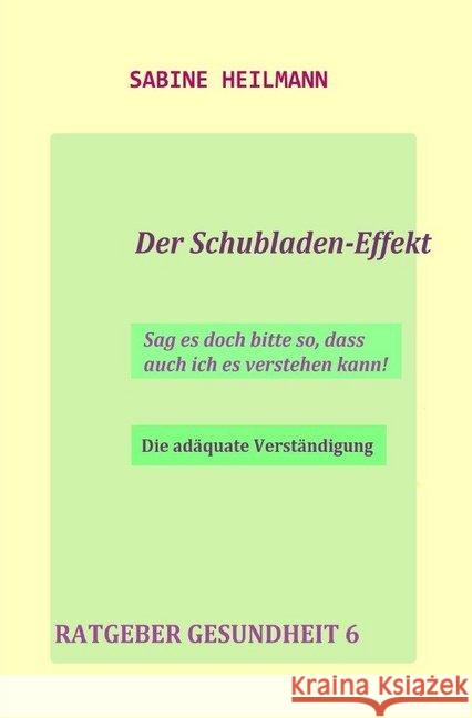 Der Schubladen-Effekt : die adäquate Verständigung - Vortrag und Übung Heilmann, Sabine 9783746780122