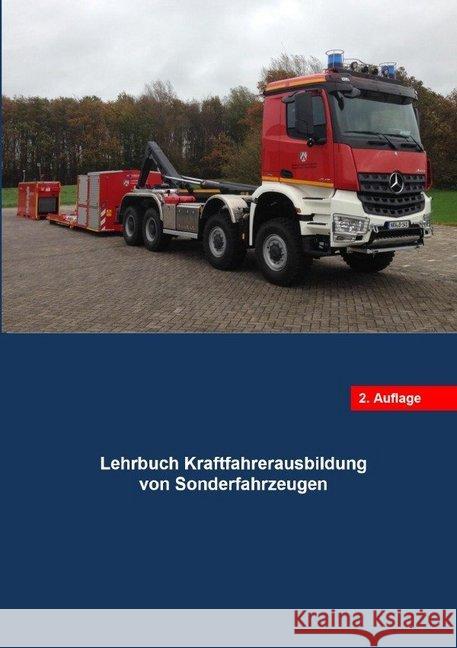 Lehrbuch für die Kraftfahrerausbildung von Sonderfahrzeugen : Lehrbuch Kraftfahrerausbildung von Sonderfahrzeugen Müller, Benjamin 9783746781778 epubli