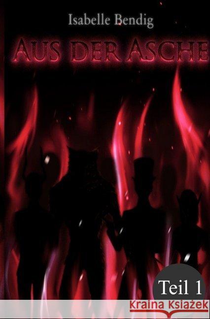 Aus der Asche Teil 1 Bendig, Isabelle 9783746782553