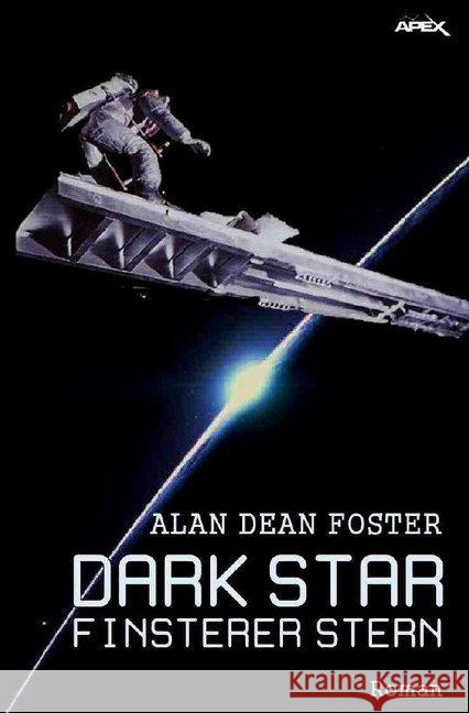 DARK STAR - FINSTERER STERN : Der Roman zum Film von John Carpenter Foster, Alan Dean 9783746783789