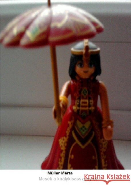 Mesék a királykisasszonyról Müller, Márta 9783746788647 epubli