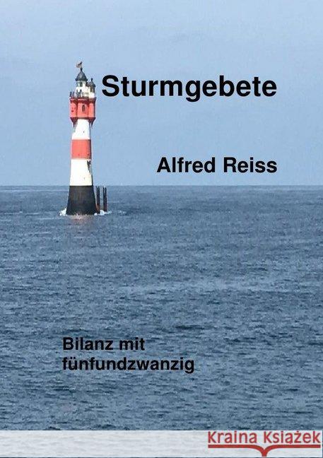 Sturmgebete : Bilanz mit fünfundzwanzig Reiss, Alfred 9783746788777