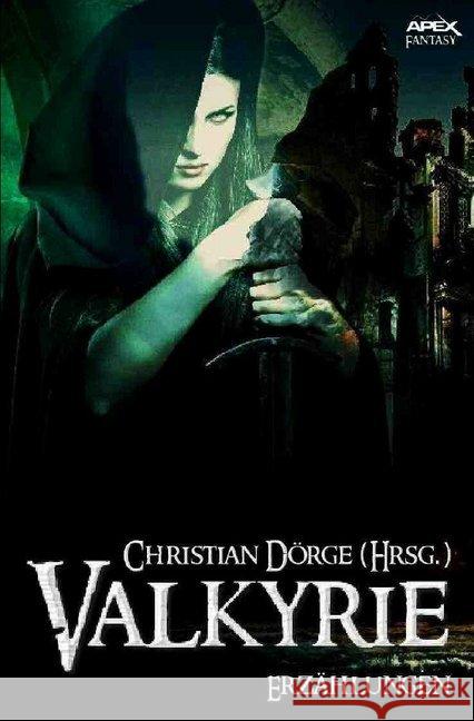 VALKYRIE : Internationale Fantasy-Storys, hrsg. von Christian Dörge Carter, Lin; Wagner, Karl Edward; Lee, Tanith 9783746791166 epubli