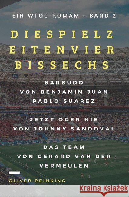Die Spielzeiten vier bis sechs : Benjamín Juan Pablo Suárez - Barbudo, Johnny Sandoval - Jetzt oder Nie, Gerard van der Vermeulen - Das Team Reinking, Oliver 9783746793085