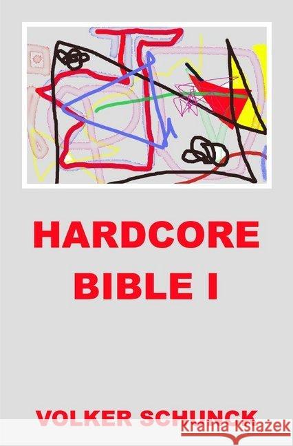 Hardcore Bible I Schunck, Volker 9783746795164