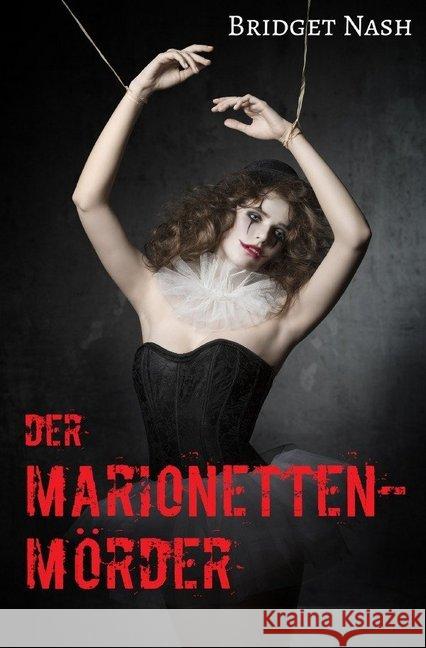 Der Marionettenmörder : Kriminalroman Nash, Bridget 9783746795294